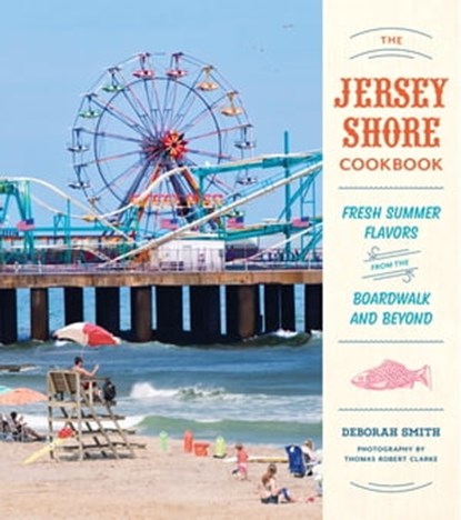 The Jersey Shore Cookbook, Deborah Smith - Ebook - 9781594748738