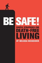 Be Safe! | Melissa Heckscher | 