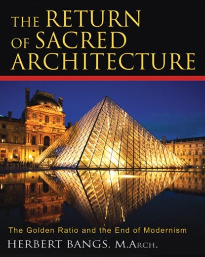 The Return of Sacred Architecture, Herbert Bangs - Paperback - 9781594771323