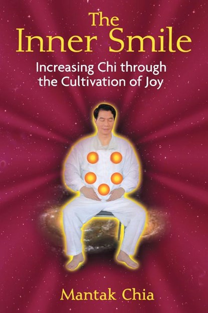 The Inner Smile, Mantak Chia - Paperback - 9781594771552