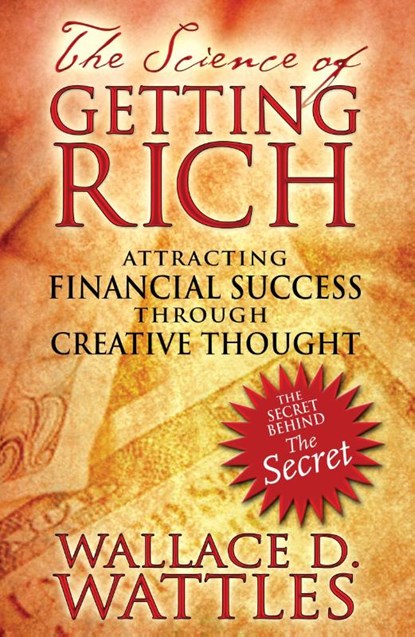 The Science of Getting Rich, Wallace D. Wattles - Paperback - 9781594772092