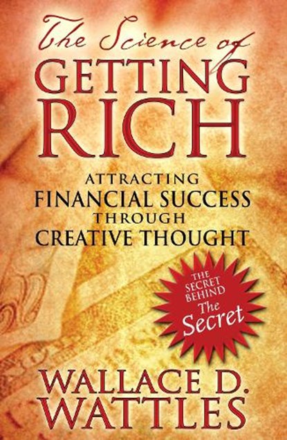 The Science of Getting Rich, Wallace D. Wattles - Paperback - 9781594772092