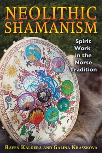 Neolithic Shamanism, Raven Kaldera ; Galina Krasskova - Ebook - 9781594775048