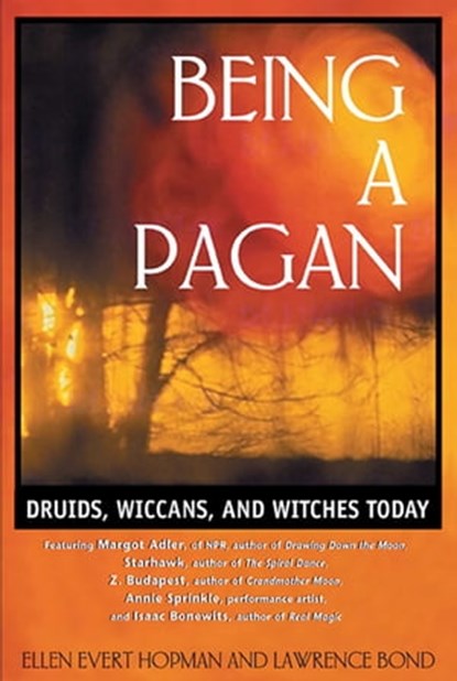 Being a Pagan, Ellen Evert Hopman ; Lawrence Bond - Ebook - 9781594775901