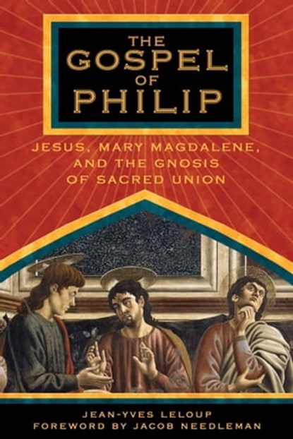 The Gospel of Philip, Jean-Yves Leloup - Ebook - 9781594776403