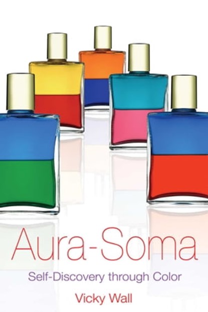 Aura-Soma, Vicky Wall - Ebook - 9781594776465