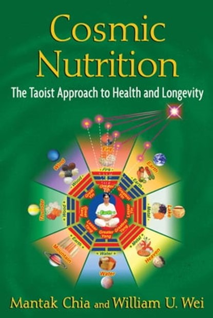 Cosmic Nutrition, Mantak Chia ; William U. Wei - Ebook - 9781594776885
