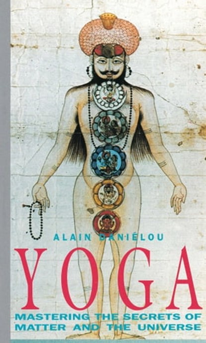 Yoga, Alain Daniélou - Ebook - 9781594777349
