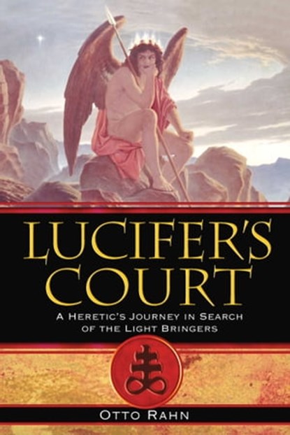 Lucifer's Court, Otto Rahn - Ebook - 9781594777370