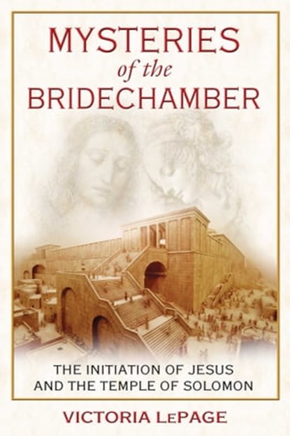 Mysteries of the Bridechamber, Victoria LePage - Ebook - 9781594777394