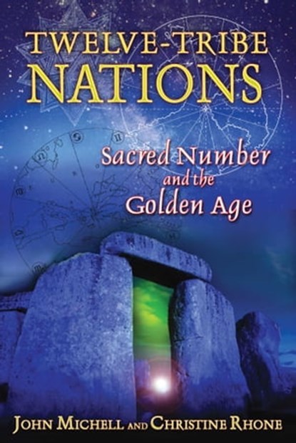 Twelve-Tribe Nations, John Michell ; Christine Rhone - Ebook - 9781594777578