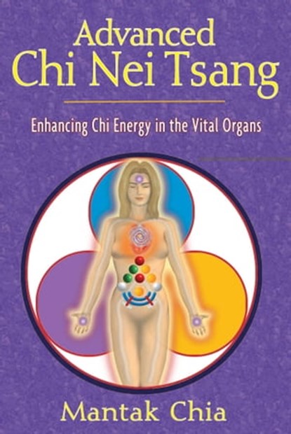 Advanced Chi Nei Tsang, Mantak Chia - Ebook - 9781594778490