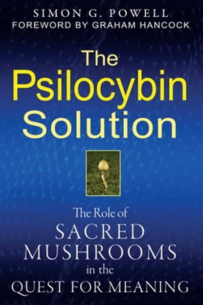 The Psilocybin Solution, Simon G. Powell - Ebook - 9781594779374