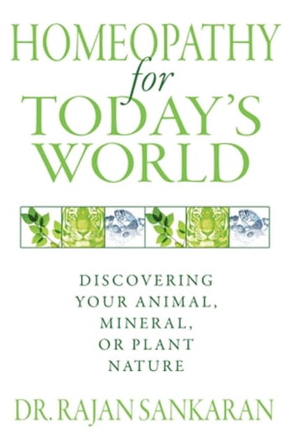 Homeopathy for Today's World, Dr. Rajan Sankaran - Ebook - 9781594779466