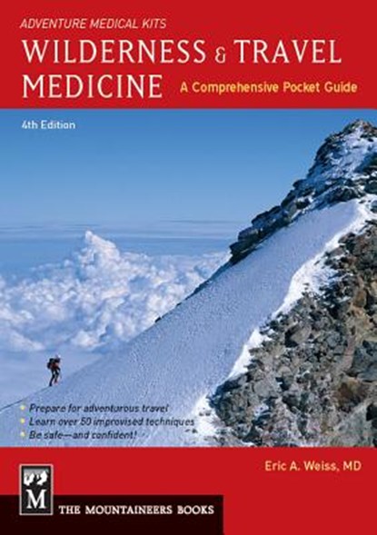 Wilderness & Travel Medicine: A Comprehensive Guide, 4th Edition, Eric Weiss - Paperback - 9781594856587