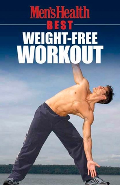 Men's Health Best: Weight-Free Workout, Men's Health Magazine - Paperback - 9781594862595