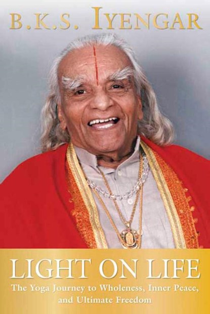 Light On Life, B.K.S. Iyengar - Paperback - 9781594865244