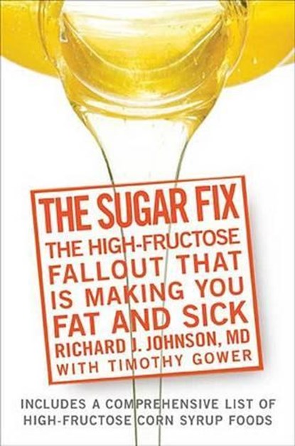 The Sugar Fix, Johnson, Richard J.; Gower, Timothy; Gollub, Elizabeth, Ph.D. - Gebonden - 9781594866654