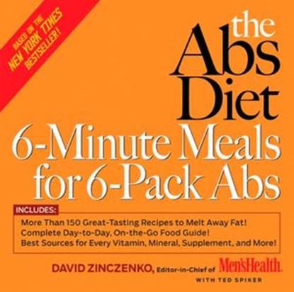 The Abs Diet 6-Minute Meals for 6-Pack Abs, David Zinczenko ; Ted Spiker - Ebook - 9781594868580