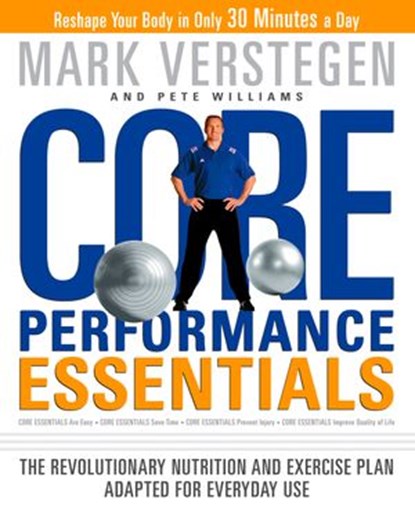 Core Performance Essentials, Mark Verstegen ; Pete Williams - Ebook - 9781594869020