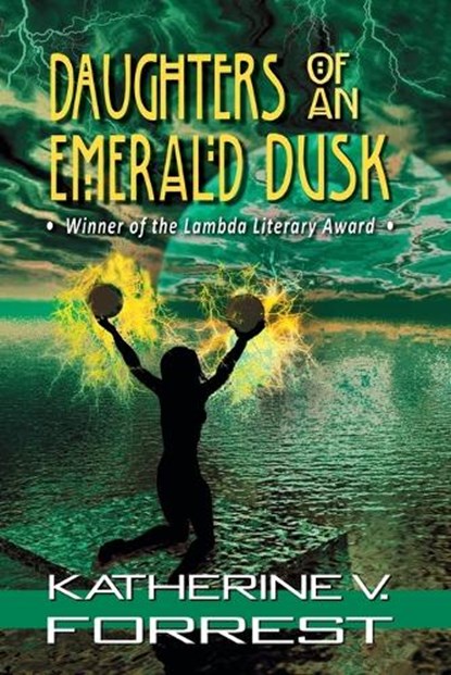 Daughters of an Emerald Dusk, Katherine V. Forrest - Paperback - 9781594934544