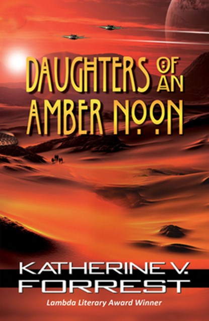 Daughters of an Amber Noon, Katherine V Forrest - Paperback - 9781594934551