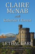 Lethal Care | Mcnab, Claire ; Forrest, Katherine V | 