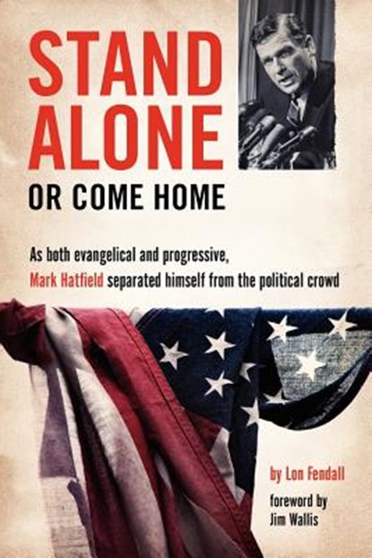 Stand Alone or Come Home, Lon Fendall - Paperback - 9781594980152