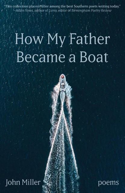 How My Father Became a Boat, John Miller - Paperback - 9781594981692