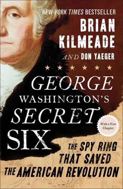 George Washington's Secret Six, Brian (Brian Kilmeade) Kilmeade ; Don (Don Yeager) Yeager - Paperback - 9781595231109