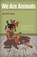 We Are Animals, Jennifer Case - Paperback - 9781595343017