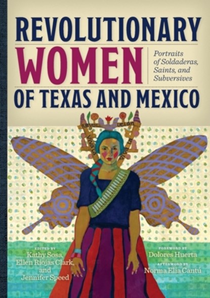 Revolutionary Women of Texas and Mexico, Kathy Sosa - Gebonden - 9781595349408