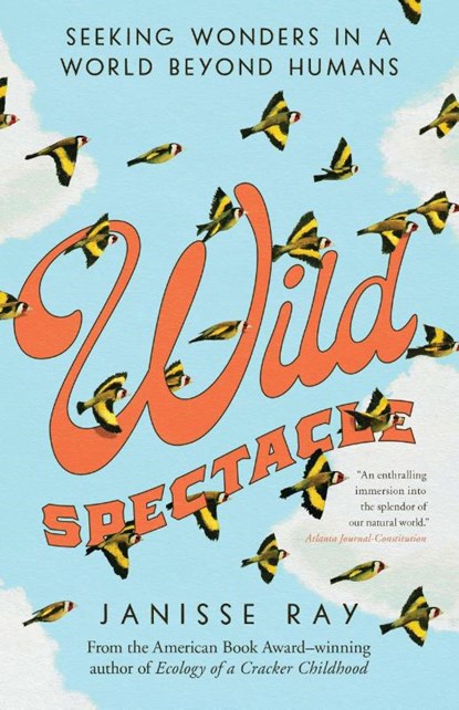 Wild Spectacle, Janisse Ray - Paperback - 9781595349873
