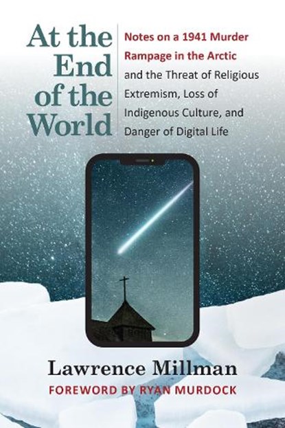 At the End of the World, Lawrence Millman - Paperback - 9781595349989