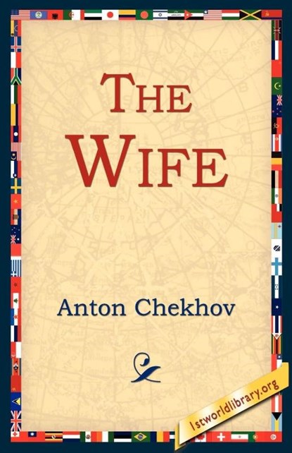 The Wife, Anton Pavlovich Chekhov - Paperback - 9781595400048