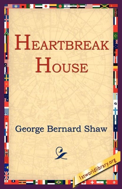 Heartbreak House, George Bernard Shaw - Paperback - 9781595402431