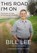 This Road I'm On, Bill Lee - Gebonden - 9781595543547
