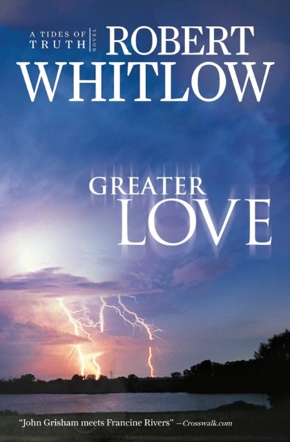 Greater Love, Robert Whitlow - Paperback - 9781595544506