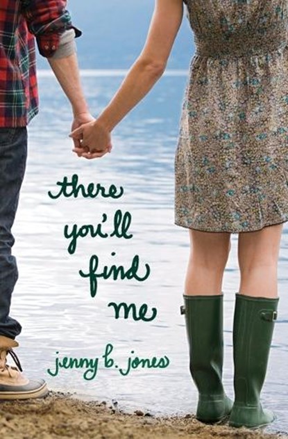 There You'll Find Me, Jenny B. Jones - Paperback - 9781595545404