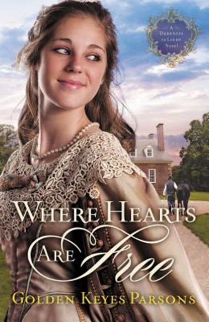 Where Hearts Are Free, Golden Keyes Parsons - Paperback - 9781595546289