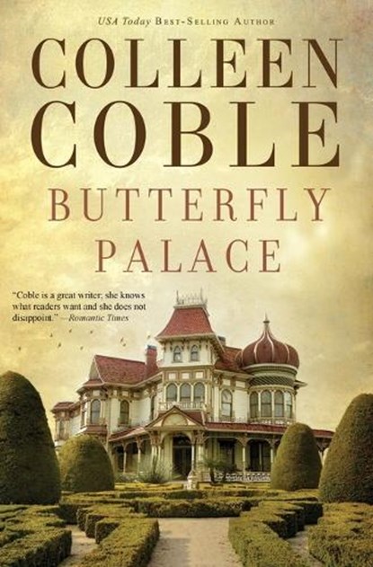 Butterfly Palace, Colleen Coble - Paperback - 9781595547835