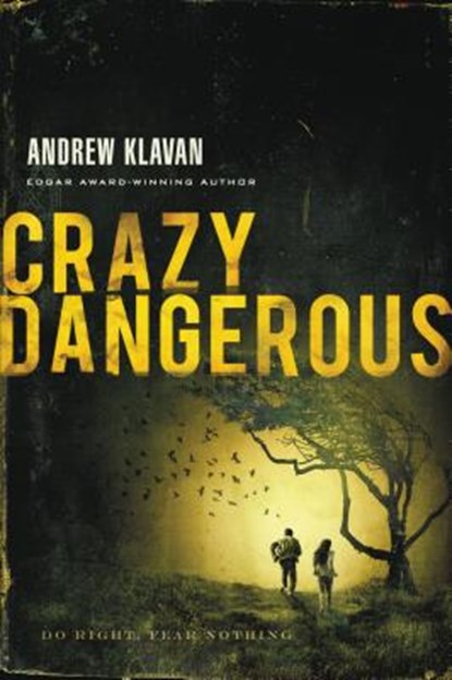Crazy Dangerous, Andrew Klavan - Paperback - 9781595547941