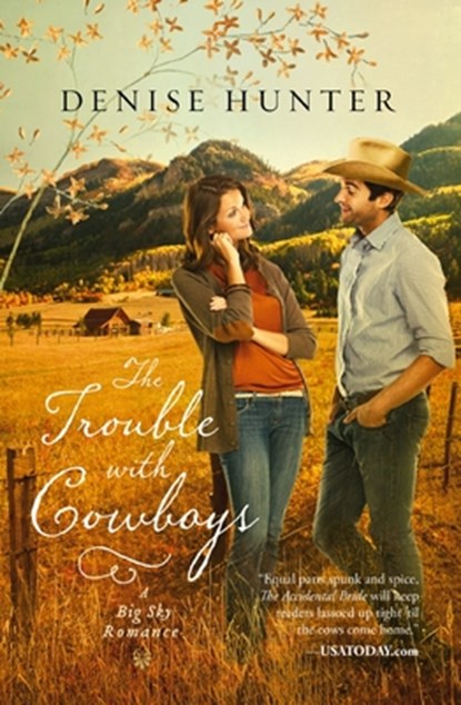 The Trouble with Cowboys, Denise Hunter - Paperback - 9781595548030
