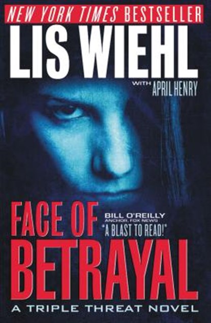 Face of Betrayal, Lis Wiehl ; April Henry - Paperback - 9781595548177