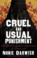 Cruel and Usual Punishment | Nonie Darwish | 