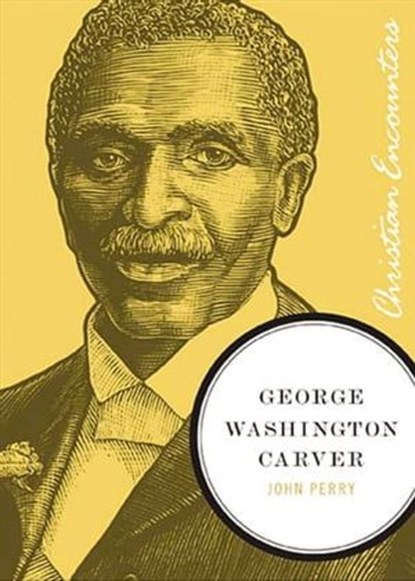 George Washington Carver, John Perry - Ebook - 9781595554048
