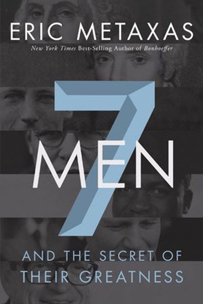 Seven Men, Eric Metaxas - Ebook - 9781595554703