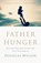 Father Hunger, Douglas Wilson - Paperback - 9781595554765