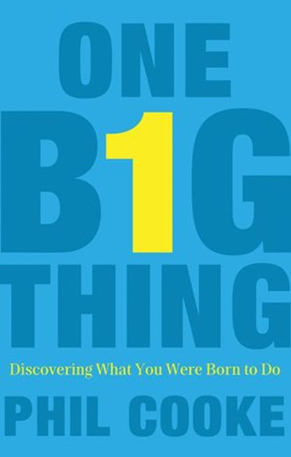 One Big Thing, Phil Howard Cooke - Ebook - 9781595554857