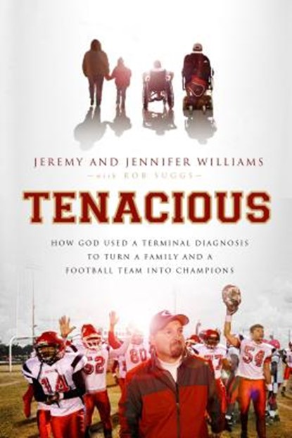 Tenacious, Jeremy Williams ; Jennifer Williams ; Robert Suggs - Paperback - 9781595555236
